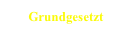 Grundgesetzt