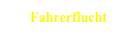  Fahrerflucht