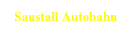 Saustall Autobahn