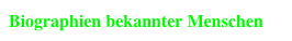 Biographien bekannter Menschen